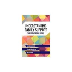 ISBN Understanding Family Support: Policy, Practice and Theory