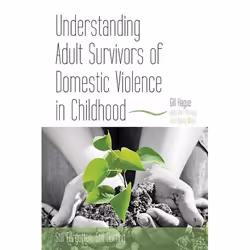 UBC Press Understanding Adult Survivors of Domestic Violence in Childhood, Paperback