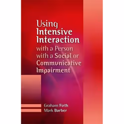 UBC Press Using Intensive Interaction with a Person with a Social or Communicative Impairment, Paperback, 160 pages