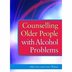 ISBN Counselling Older People with Alcohol Problems, Mike Fox, Lesley Wilson, Any gender, ACER Press