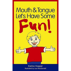 UBC Press Mouth and Tongue Let's Have Some Fun! book Paperback 48 pages