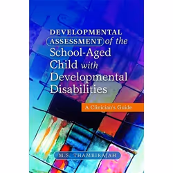 UBC Press Developmental Assessment of the School-Aged Child with Developmental Disabilities, Paperback, 336 pages
