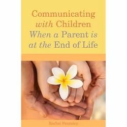 UBC Press Communicating with Children When a Parent is at the End of Life, Paperback