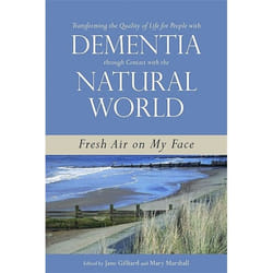 UBC Press Transforming the Quality of Life for People with Dementia through Contact with the Natural World book Paperback