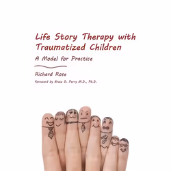 UBC Press Life Story Therapy with Traumatized Children, Paperback