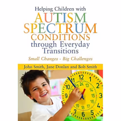 UBC Press Helping Children with Autism Spectrum Conditions through Everyday Transitions, Paperback, 192 pages