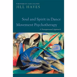 UBC Press Soul and Spirit in Dance Movement Psychotherapy, Paperback