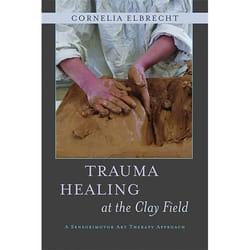 UBC Press Trauma Healing at the Clay Field book Paperback