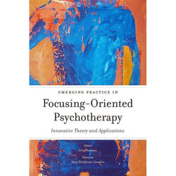 UBC Press Emerging Practice in Focusing-Oriented Psychotherapy book Paperback
