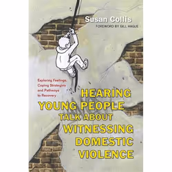 UBC Press Hearing Young People Talk About Witnessing Domestic Violence, Paperback