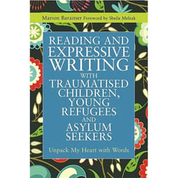 UBC Press Reading and Expressive Writing with Traumatised Children, Young Refugees and Asylum Seekers book Paperback