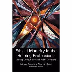 UBC Press Ethical Maturity in the Helping Professions, Paperback