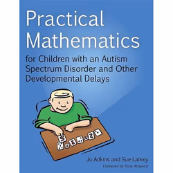 UBC Press Practical Mathematics for Children with an Autism Spectrum Disorder and Other Developmental Delays, Paperback