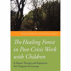 UBC Press The Healing Forest in Post-Crisis Work with Children, Paperback