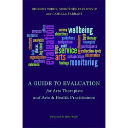 UBC Press A Guide to Evaluation for Arts Therapists and Arts & Health Practitioners book Paperback