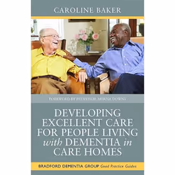 UBC Press Developing Excellent Care for People Living with Dementia in Care Homes, Paperback