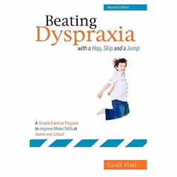 UBC Press Beating Dyspraxia with a Hop, Skip and a Jump, Paperback