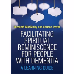 UBC Press Facilitating Spiritual Reminiscence for People with Dementia, Paperback