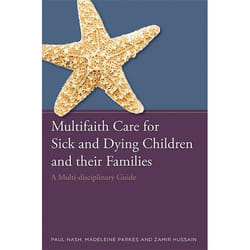 UBC Press Multifaith Care for Sick and Dying Children and their Families book Paperback