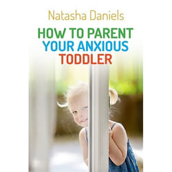 UBC Press How to Parent Your Anxious Toddler book Paperback 224 pages