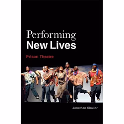 UBC Press Performing New Lives, Paperback, 304 pages
