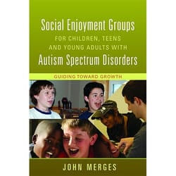 UBC Press Social Enjoyment Groups for Children, Teens and Young Adults with Autism Spectrum Disorders book Paperback 208 pages
