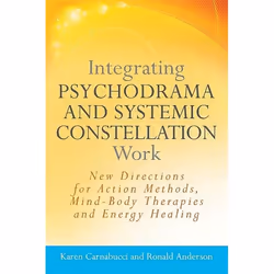 UBC Press Integrating Psychodrama and Systemic Constellation Work, Paperback, 192 pages