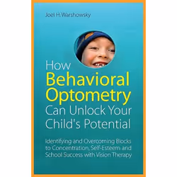 UBC Press How Behavioral Optometry Can Unlock Your Child's Potential, Paperback, 160 pages
