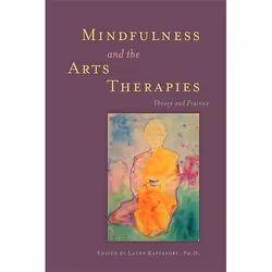 UBC Press Mindfulness and the Arts Therapies, Paperback