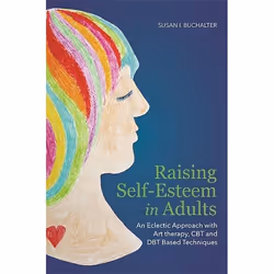 UBC Press Raising Self-Esteem in Adults, Paperback