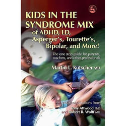 UBC Press Kids in the Syndrome Mix of ADHD, LD, Autism Spectrum, Tourette's, Anxiety, and More! 2nd Edition book Paperback 256 pages