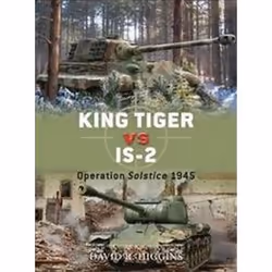 ISBN King Tiger Vs IS-2 : Operation Solstice 1945, History, English, Paperback, 80 pages