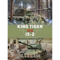 ISBN King Tiger Vs IS-2 : Operation Solstice 1945 book History English Paperback 80 pages