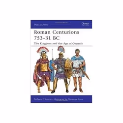 ISBN Roman Centurions 753-31 BC: The Kingdom and the Age of Consuls, English, 48 pages
