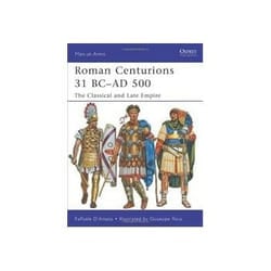 ISBN Roman Centurions 31 BC-AD 500: The Classical and Late Empire book English 48 pages
