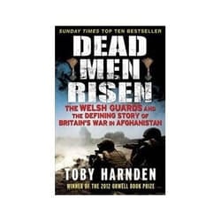 ISBN Dead Men Risen: The Welsh Guards and the Defining Story of Britain's War in Afghanistan book Politics English 400 pages