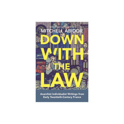 Down With The Law by Edited by Mitchell Abidor