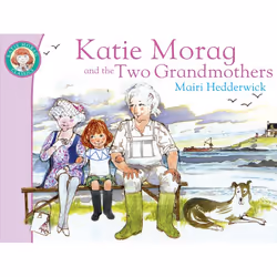 ISBN Katie Morag And The Two Grandmothers, English, 32 pages