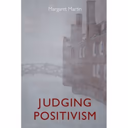ISBN Judging Positivism, Law, English, Hardcover, 198 pages