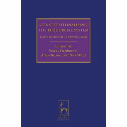 ISBN Constitutionalising the EU Judicial System (Essays in Honour of Pernilla Lindh), Law, English, Hardcover, 536 pages