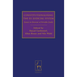 ISBN Constitutionalising the EU Judicial System (Essays in Honour of Pernilla Lindh)