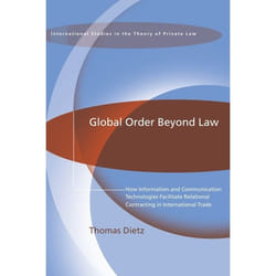 ISBN Global Order Beyond Law (How Information and Communication Technologies Facilitate Relational Contracting in International Trade)
