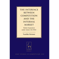 ISBN The Interface between Competition and the Internal Market (Market Separation under Article 102 TFEU), Law, English, Hard ...