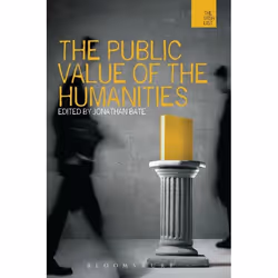 ISBN The Public Value of the Humanities, Educational, English, Paperback, 336 pages