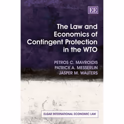 ISBN The Law and Economics of Contingent Protection in the WTO, English, Paperback, 640 pages