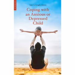 ISBN Coping with an Anxious or Depressed Child, Society, English, Paperback, 208 pages