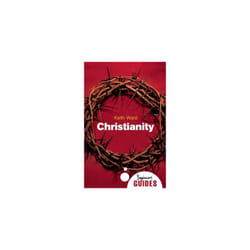 Christianity: A Beginner's Guides (Beginner's Guides)