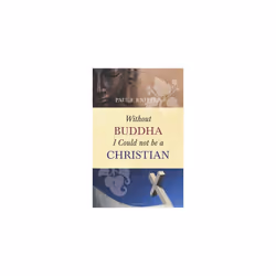 Without Buddha I Could Not be a Christian (Oneworld Academic)