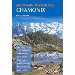 ISBN Chamonix Mountain Adventures (Mountain Walking) (Cicerone Mountain Guide), Travel, English, 288 pages