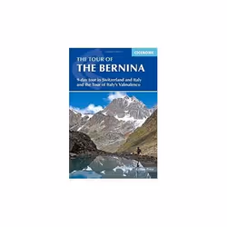 ISBN Tour of the Bernina: 9 Day Tour in Switzerland and Italy and Tour of Italy's Valmalenco, English, Paperback, 176 pages